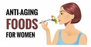 Anti-Aging Foods for Women