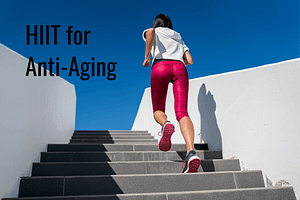 HIIT for Anti-Aging